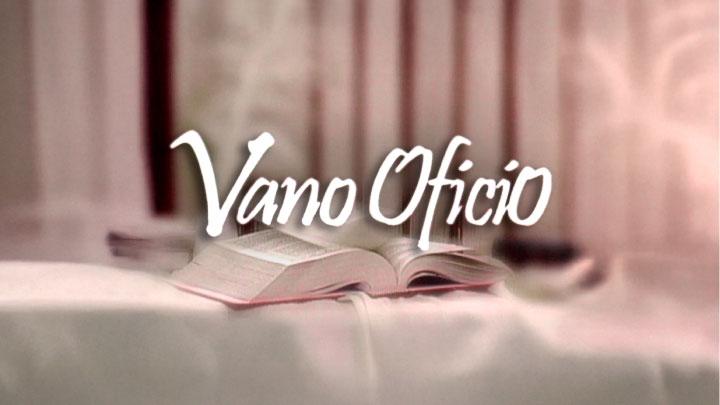 Vano oficio Vano oficio